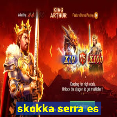 skokka serra es